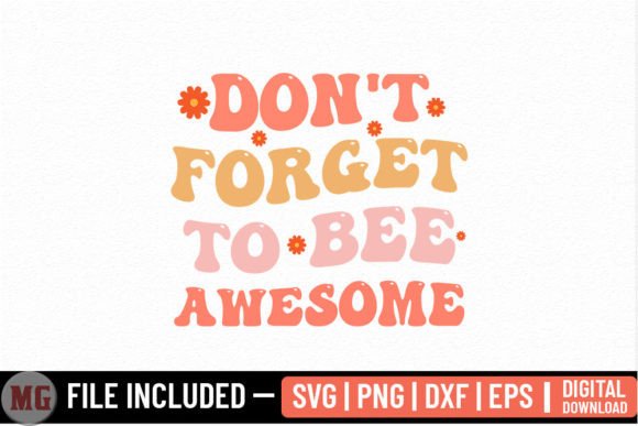 Don't Forget to Bee Awesome SVG Review