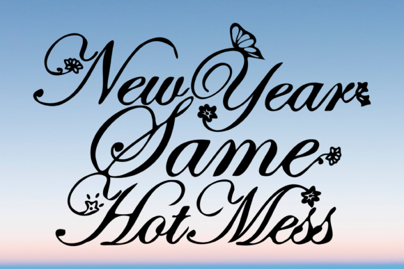 Review: New Year Same Hot Mess Funny Svg Png for Embroidery
